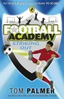 Football Academy: Striking Out - Palmer, Tom