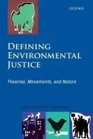 Defining Environmental Justice - Schlosberg, David (Professor and Chair, Department of Political Science, Northern Arizona University)