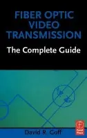 Fiber Optic Video Transmission - Goff, David