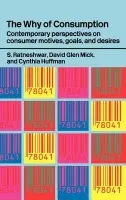 Why of Consumption - Huffman, Cynthia a Mick, David Glen a Ratneshwar, S.