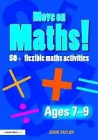 Move On Maths! Ages 7-9 - Taylor, John (Education Walsall, UK)