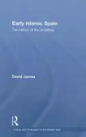 Early Islamic Spain - James, David (formerly of the National University of Ireland)