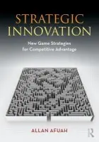 Strategic Innovation - Afuah, Allan (University of Michigan, USA)