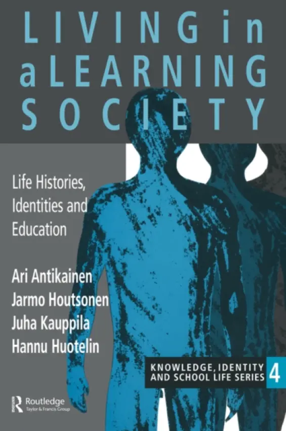 Living In A Learning Society - Antikainen, Ari a Houtsonen, Jarmo a Kauppila, Juha a Huotelin, Hannu