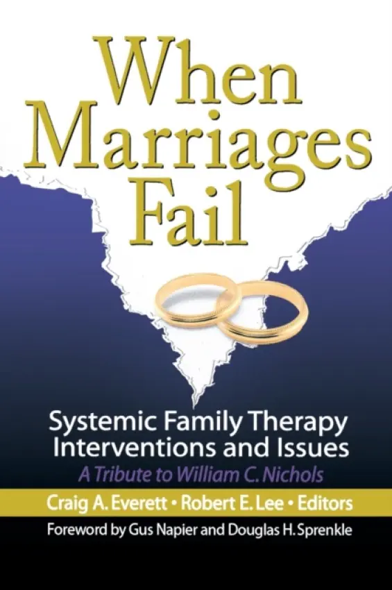 When Marriages Fail - Everett, Craig (Arizona Institute for Family Therapy, Arizona, USA) a Lee, Robert E (Florida State University, USA)