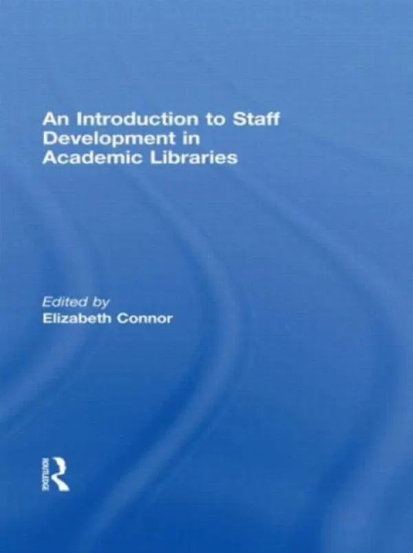 Introduction To Staff Development In Academic Libraries