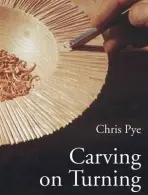 Carving On Turning - Pye, C