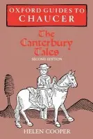 Oxford Guides to Chaucer: The Canterbury Tales - Cooper, Helen (Professor of English Language and Literature, and Tutorial Fellow, Professor of English Language and Literature, and Tutorial Fellow, University College, Oxford)