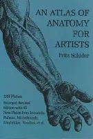 Atlas of Anatomy for Artists - Schider, Fritz