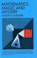 Mathematics, Magic and Mystery - Gardner, Martin