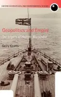 Geopolitics and Empire - Kearns, Gerry (Professor in Government and International Affairs, and Director of the School of Public and International Affairs, Virginia Tech, Blacksburg VA, USA)