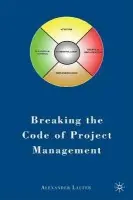 Breaking the Code of Project Management - Laufer, A.