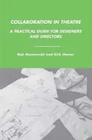 Collaboration in Theatre - Roznowski, Rob a Domer, K.
