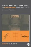 Moment Resistant Connections of Steel Frames in Seismic Areas