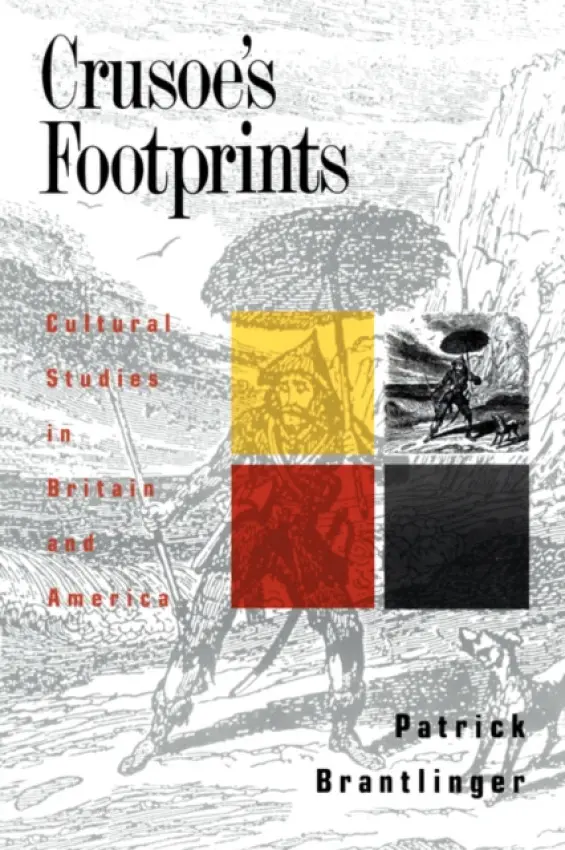 Crusoe's Footprints - Brantlinger, Patrick