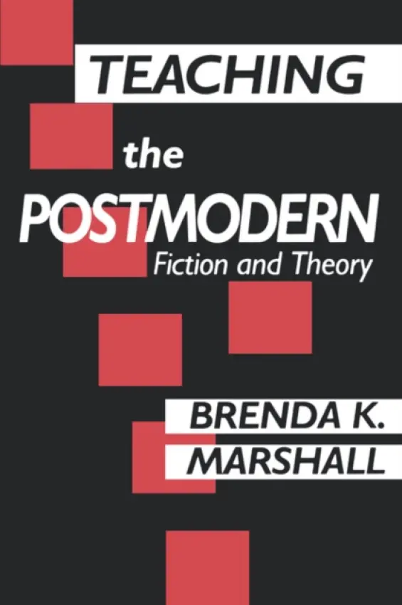 Teaching the Postmodern - Marshall, Brenda