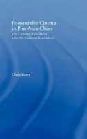 Postsocialist Cinema in Post-Mao China - Berry, Chris