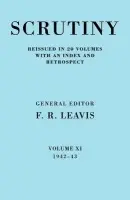 Scrutiny: A Quarterly Review vol. 11 1942-43
