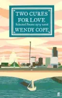 Two Cures for Love - Cope, Wendy