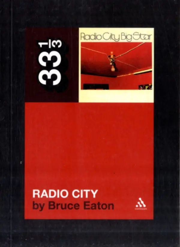 Big Star's Radio City - Eaton, Bruce
