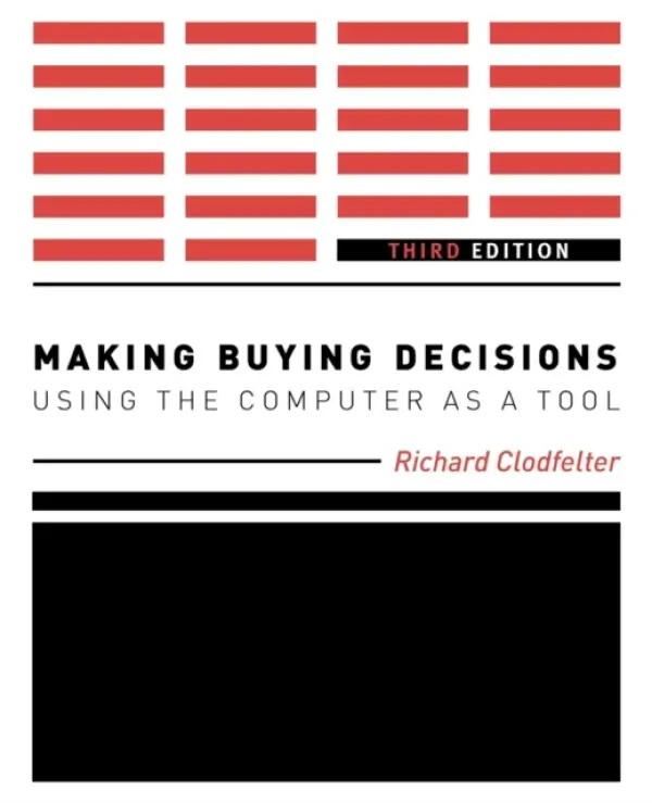 Making Buying Decisions 3rd Edition - Clodfelter, Richard (University of South Carolina, USA)