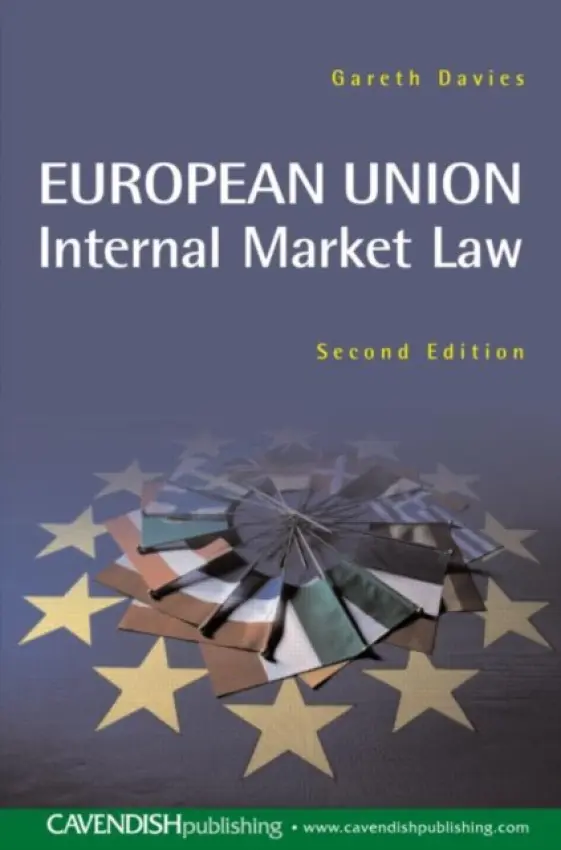 European Union Internal Market - Davies, Gareth (University of Groningen, The Netherlands)