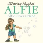 Alfie Gives A Hand - Hughes, Shirley