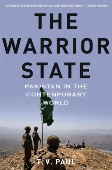 Warrior State - Paul, T.V. (James McGill Professor of International Relations, James McGill Professor of International Relations, McGill University)