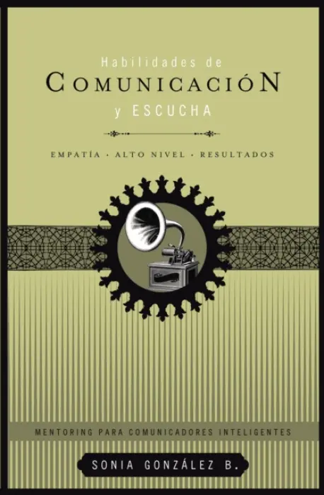 Habilidades de comunicacion y escucha - Gonzalez Boysen, Sonia