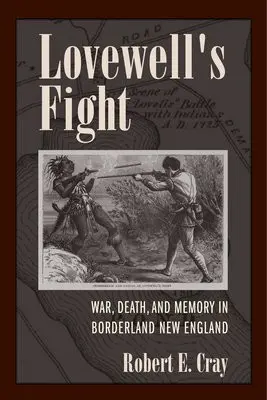 Lovewell's Fight - Cray, Robert E.