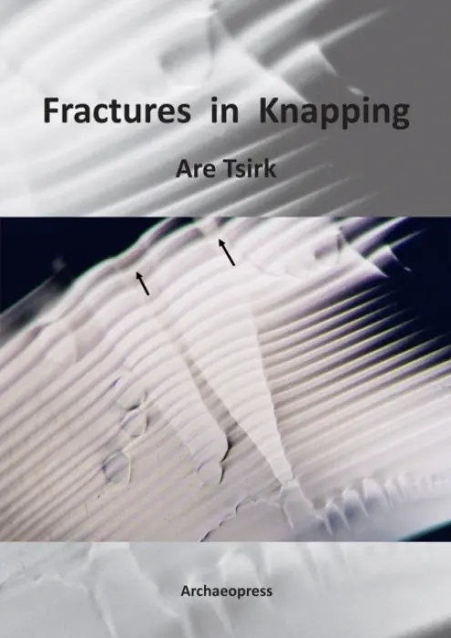 Fractures in Knapping - Tsirk, Are