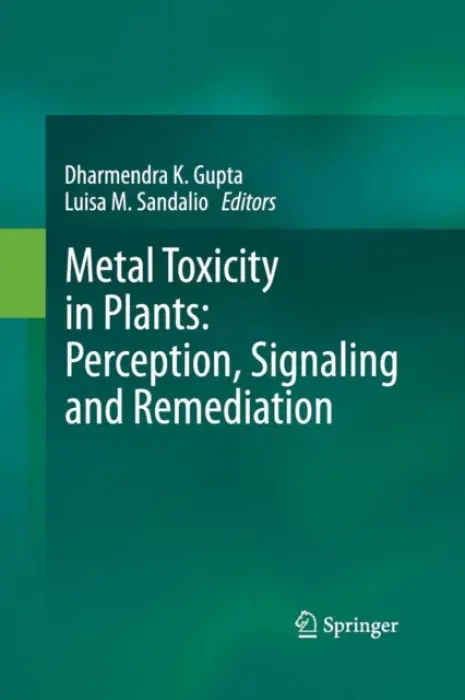 Metal Toxicity in Plants: Perception, Signaling and Remediation