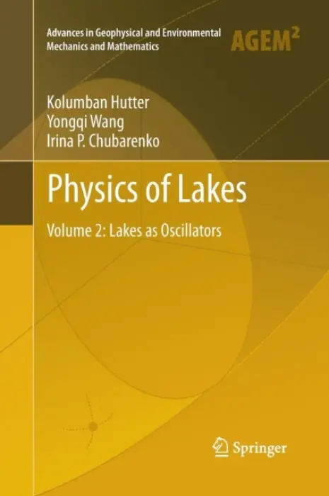 Physics of Lakes - Hutter, Kolumban a Wang, Yongqi a Chubarenko, Irina P.