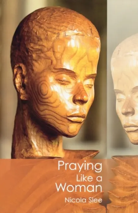 Praying Like a Woman - Slee, Dr Nicola