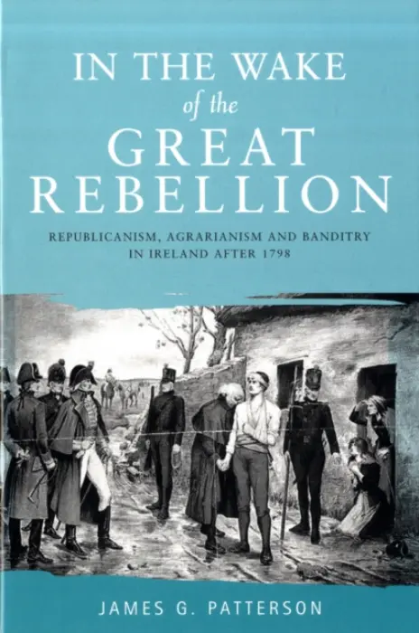 In the Wake of the Great Rebellion - Patterson, James G