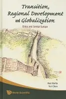 Transition, Regional Development And Globalization: China And Central Europe - Morita, Ken (Hiroshima University, Japan a Hiroshima Shudo University, Japan) a Chen, Yun (Fudan University, China)
