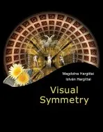 Visual Symmetry - Hargittai, Magdolna (Budapest Univ Of Technology  a  Economics a  Hungary) a Hargittai, Istvan (Budapest Univ Of Technology  a  Economics, Hungary)