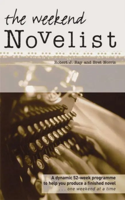 Weekend Novelist - Ray, Robert J. a Norris, Bret