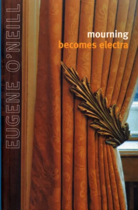 Mourning Becomes Electra - O'Neill, Eugene