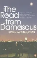 Road from Damascus - Yassin-Kassab, Robin