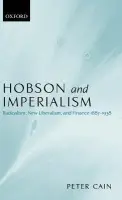 Hobson and Imperialism - Cain, P. J. (, Research Professor in History, Sheffield Hallam University)