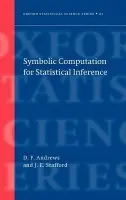 Symbolic Computation for Statistical Inference - Andrews, D. F. (Department of Statistics, Department of Statistics, University of Toronto, Canada) a Stafford, J. E. (Department of Public Health Sciences, Department of Public Health Sciences, University of Toronto, Canada)