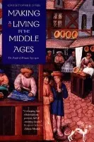 Making a Living in the Middle Ages - Dyer, Christopher