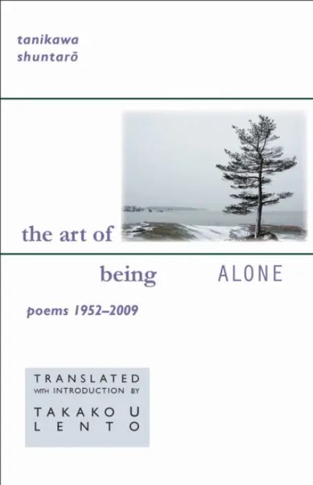Art of Being Alone - Tanikawa, Shuntaro