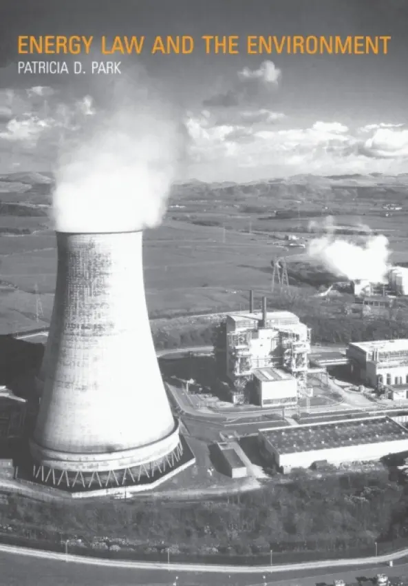 Energy Law and the Environment - Park, Patricia (Southampton Solent University, UK)