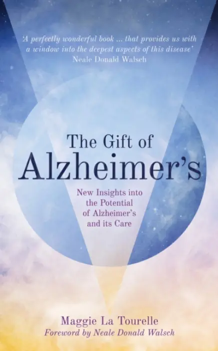 Gift of Alzheimer's - La Tourelle, Maggie