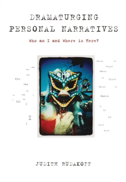 Dramaturging Personal Narratives - Rudakoff, Judith