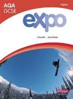 Expo AQA GCSE French Higher Student Book - Bell, Clive a McNab, Rosi