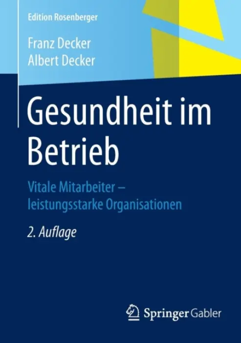 Gesundheit im Betrieb - Decker, Franz a Decker, Albert