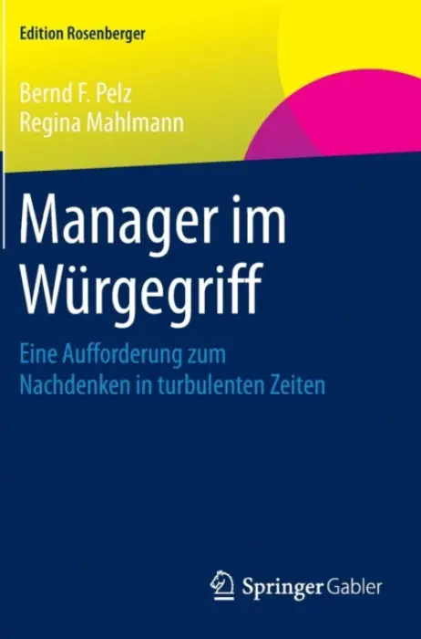 Manager im Wurgegriff - Pelz, Bernd F. a Mahlmann, Regina